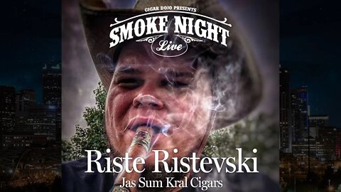 Smoke Night LIVE with Guest Riste Ristevski of Jas Sum Kral