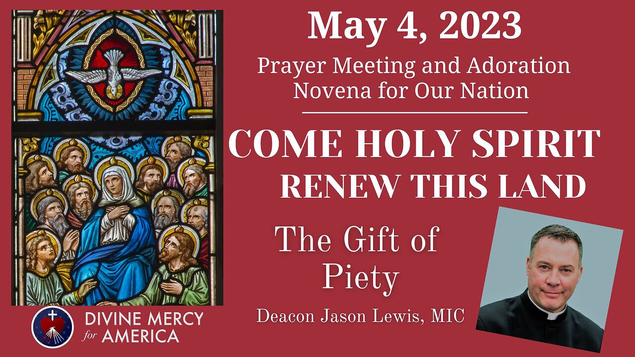 Divine Mercy Prayer Meeting and Holy hour Novena, May 4th Deacon, Jason Lewis, MIC