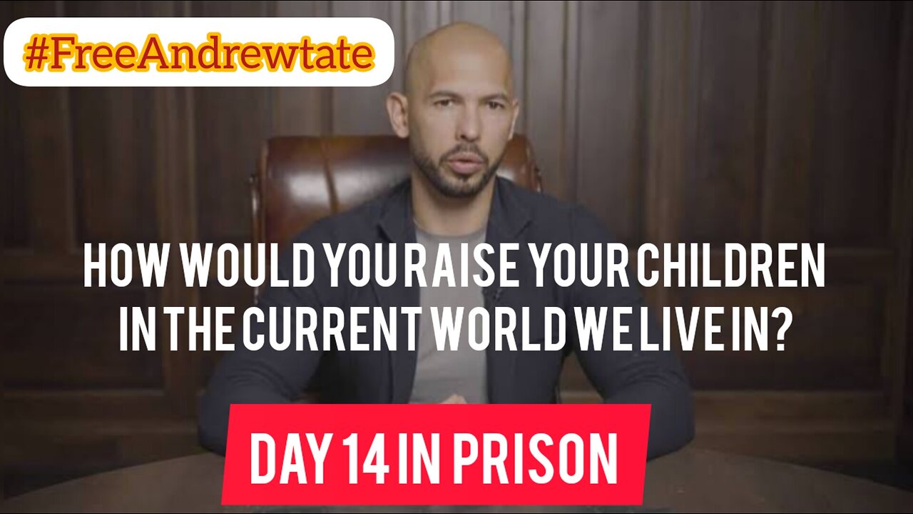 Andrew Tate-How would you raise your children in the current world we live in?