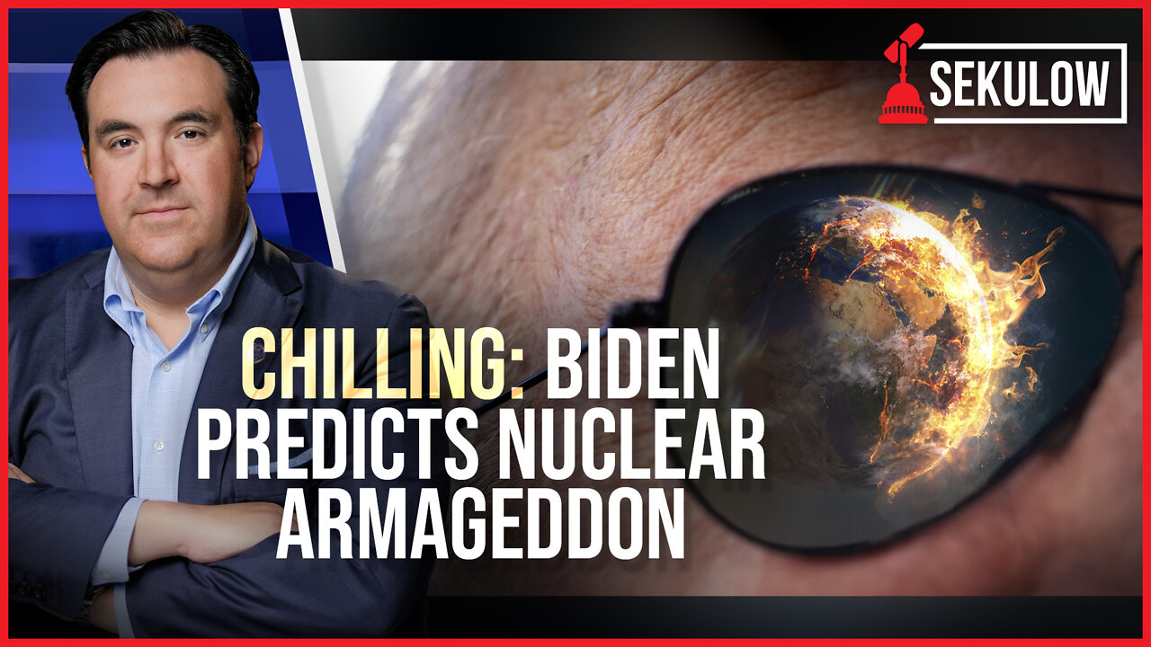 CHILLING: Biden Predicts Nuclear Armageddon