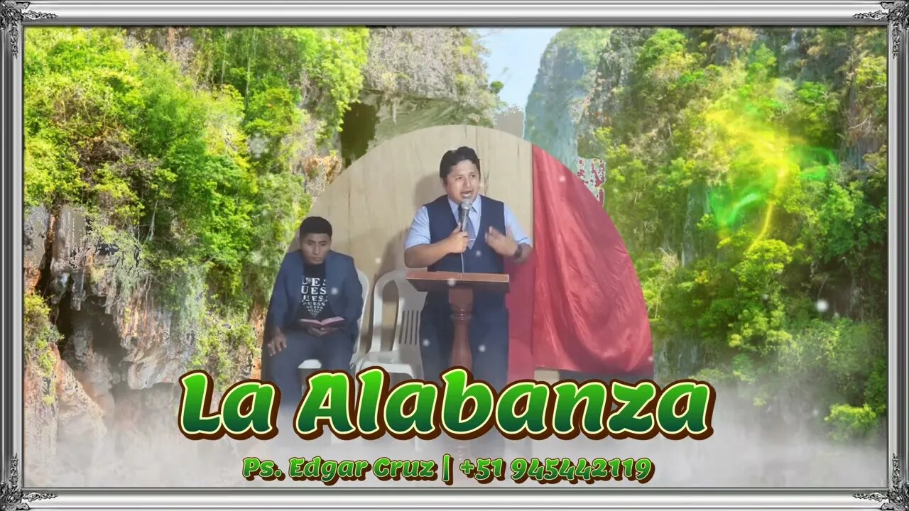 LA ALABANZA - EVANGELISTA EDGAR CRUZ