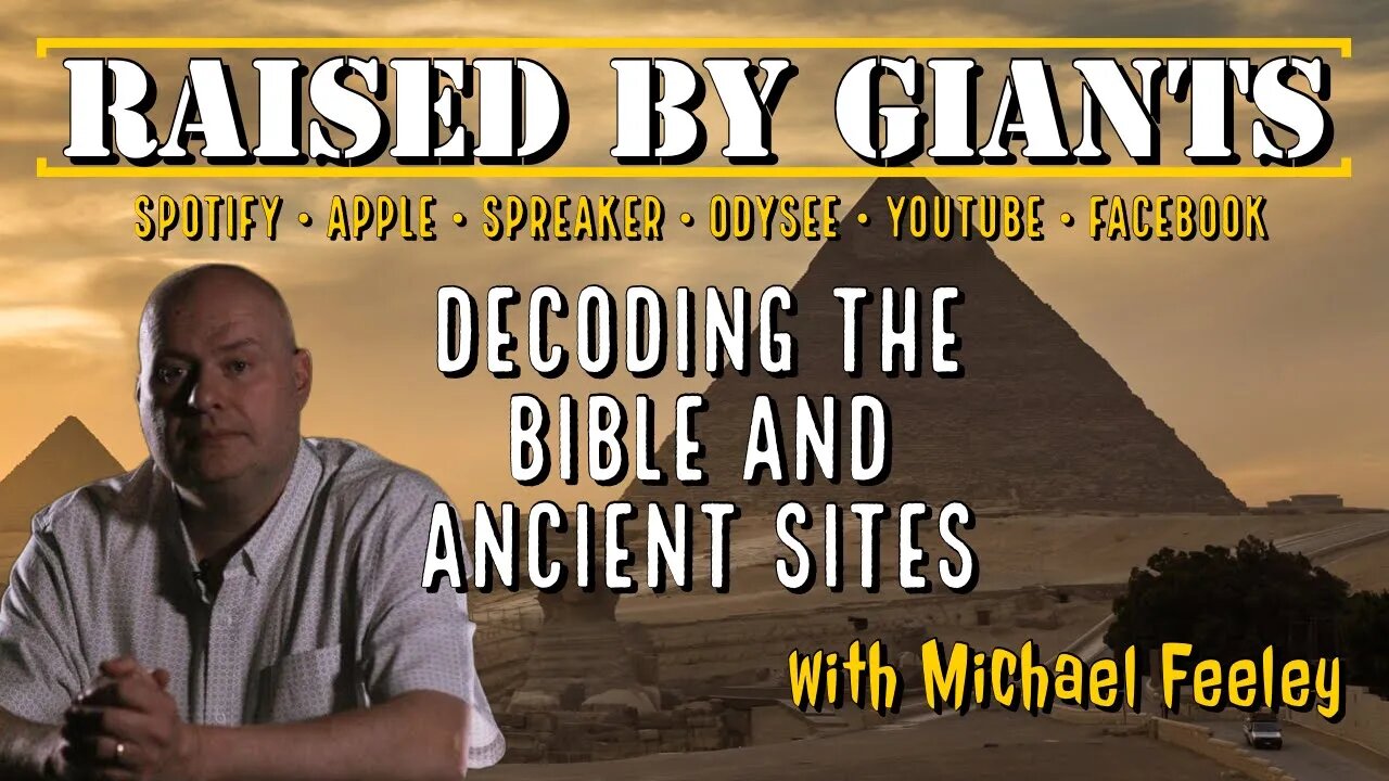 Decoding the Bible, Ancient Sites Real Purpose, the ET Agenda with Michael Feeley