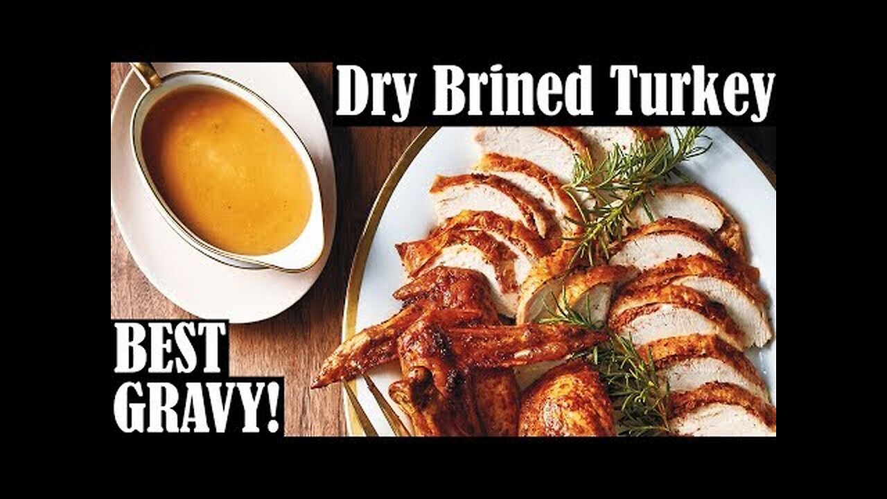 Dry Brined Turkey with the BEST Gravy you've EVER HAD!