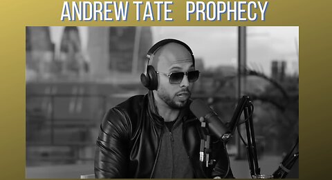 ANDREW TATE PROPHECY