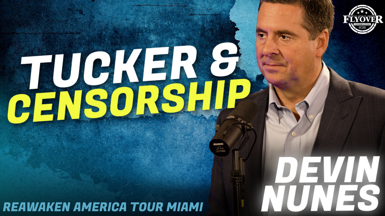 The TRUTH About Censorship - Devin Nunes | ReAwaken America Miami