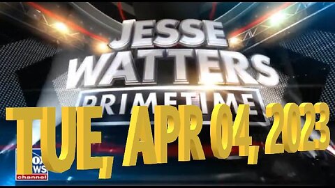 Jesse Watters 04-04-2023