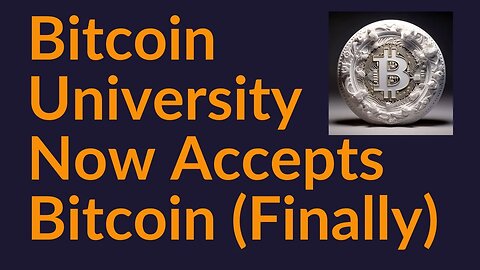 Bitcoin University Now Accepts BTC (Finally)