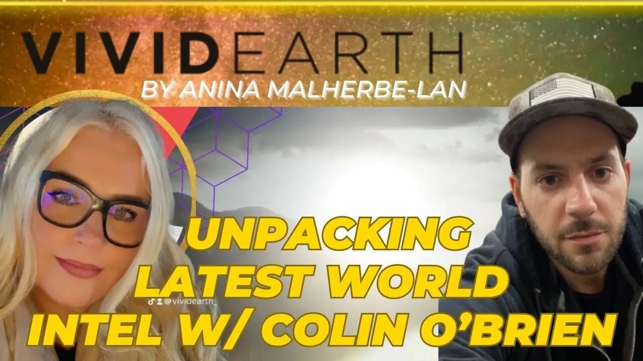 UNPACKING THE LATEST WORLD EVENTS & INTEL W/ REMOTE VIEWER COLIN O’BRIEN