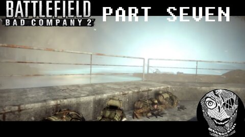 (PART 07) [The Black Weapon] Battlefield: Bad Company 2