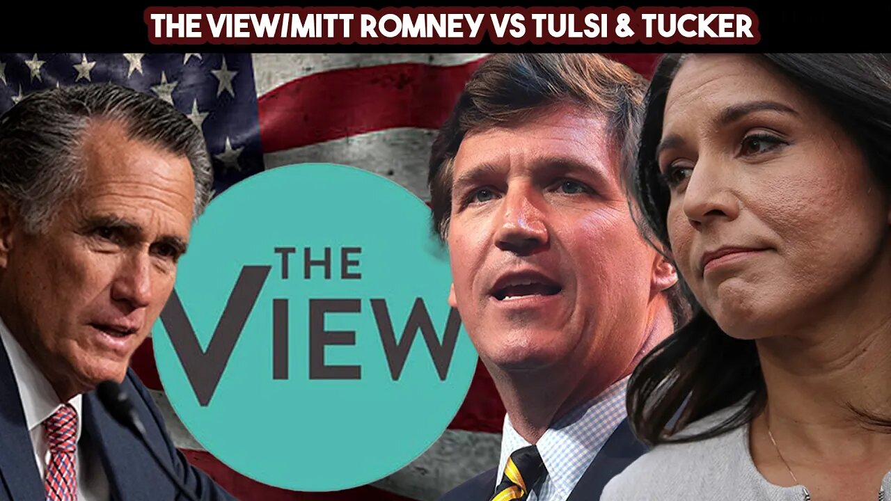 The View Loving McCarthyism Wants DOJ To Investigate/Arrest Tulsi & Tucker In Depth