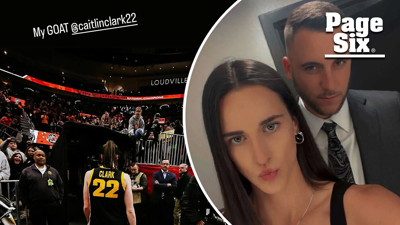 Caitlin Clark's boyfriend, Connor McCaffery, calls athlete his 'GOAT' after Iowa loses NCAA championship