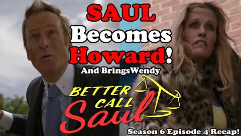 Saul Becomes Howard! Saul Transformation Complete! Better Call Saul Season 6 Episode 4 Recap!