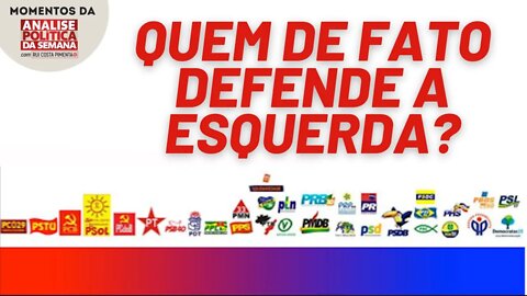 As divisões dentro da esquerda | Momentos da Análise Política da Semana