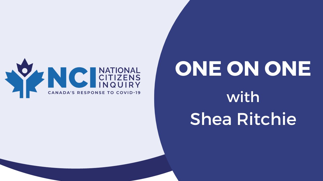 One on One with Michelle | Shea Ritchie | National Citizens Inquiry