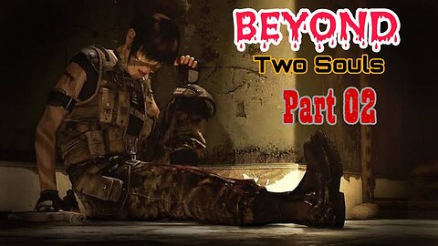 Beyond the soul part 02