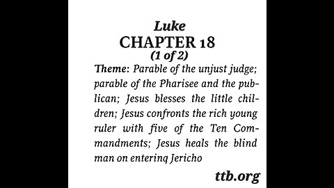 Luke Chapter 18 (Bible Study) (1 of 2)