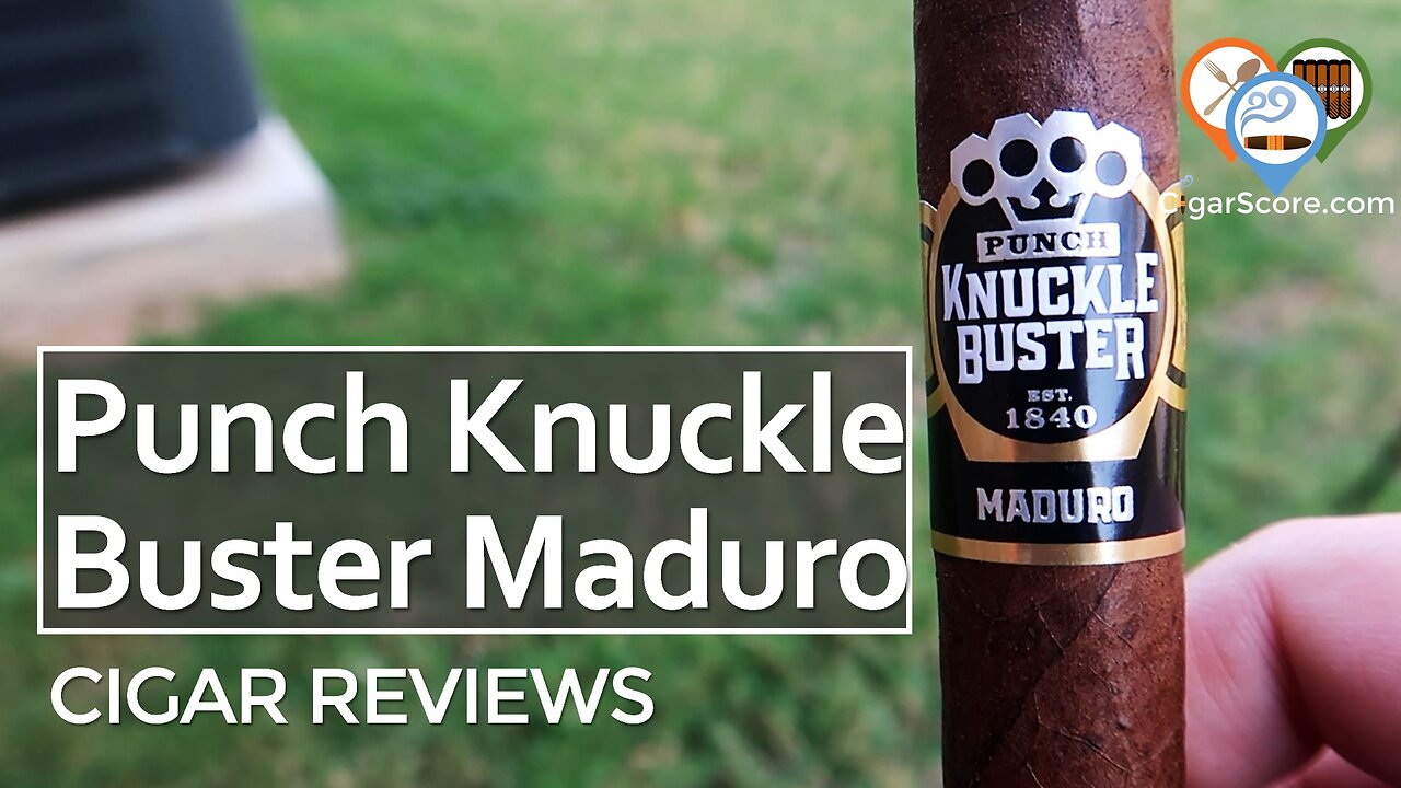 Is the PUNCH KNUCKLE BUSTER Maduro Any Good? - CIGAR REVIEWS by CigarScore