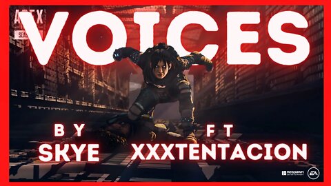 Apex Legends Montage | Voices ( Skye ft xxxtentacion )