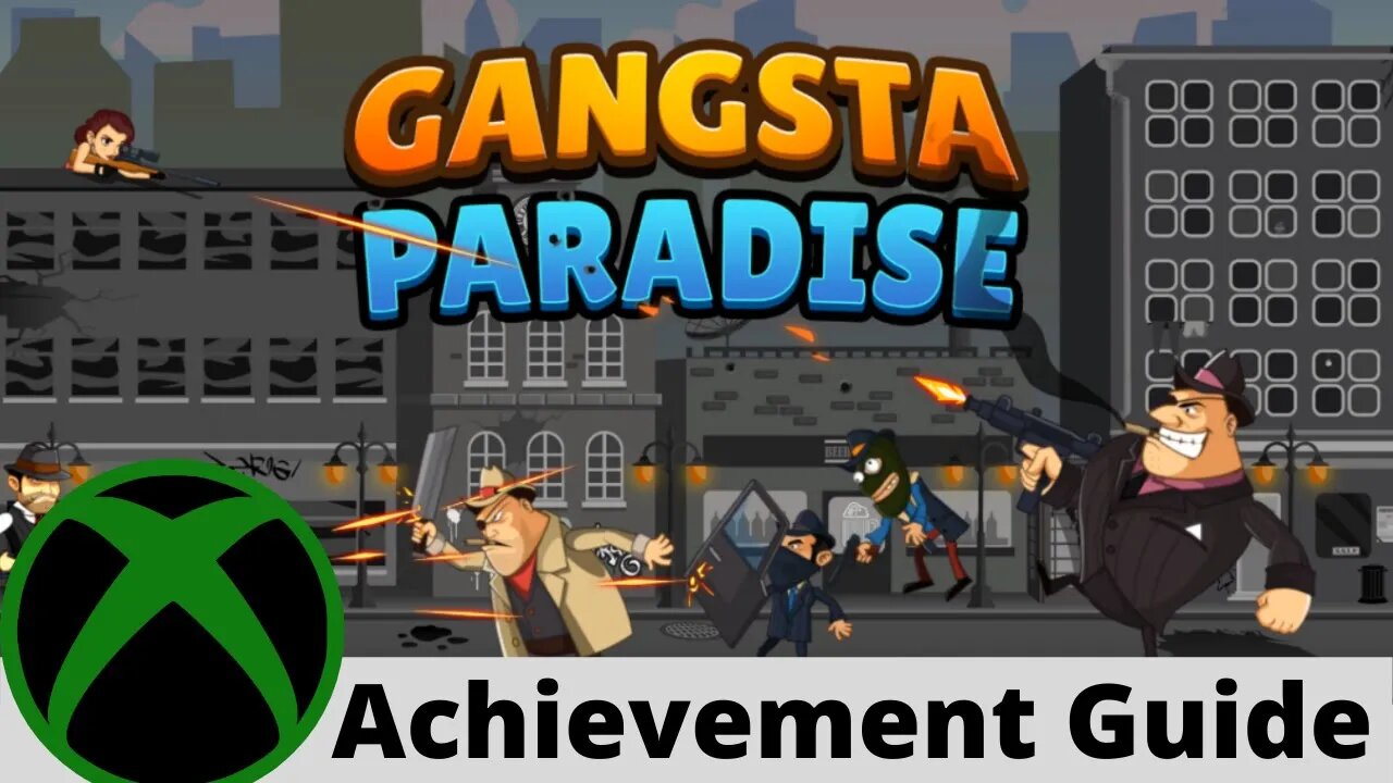 Gangsta Paradise Achievement Guide on Xbox