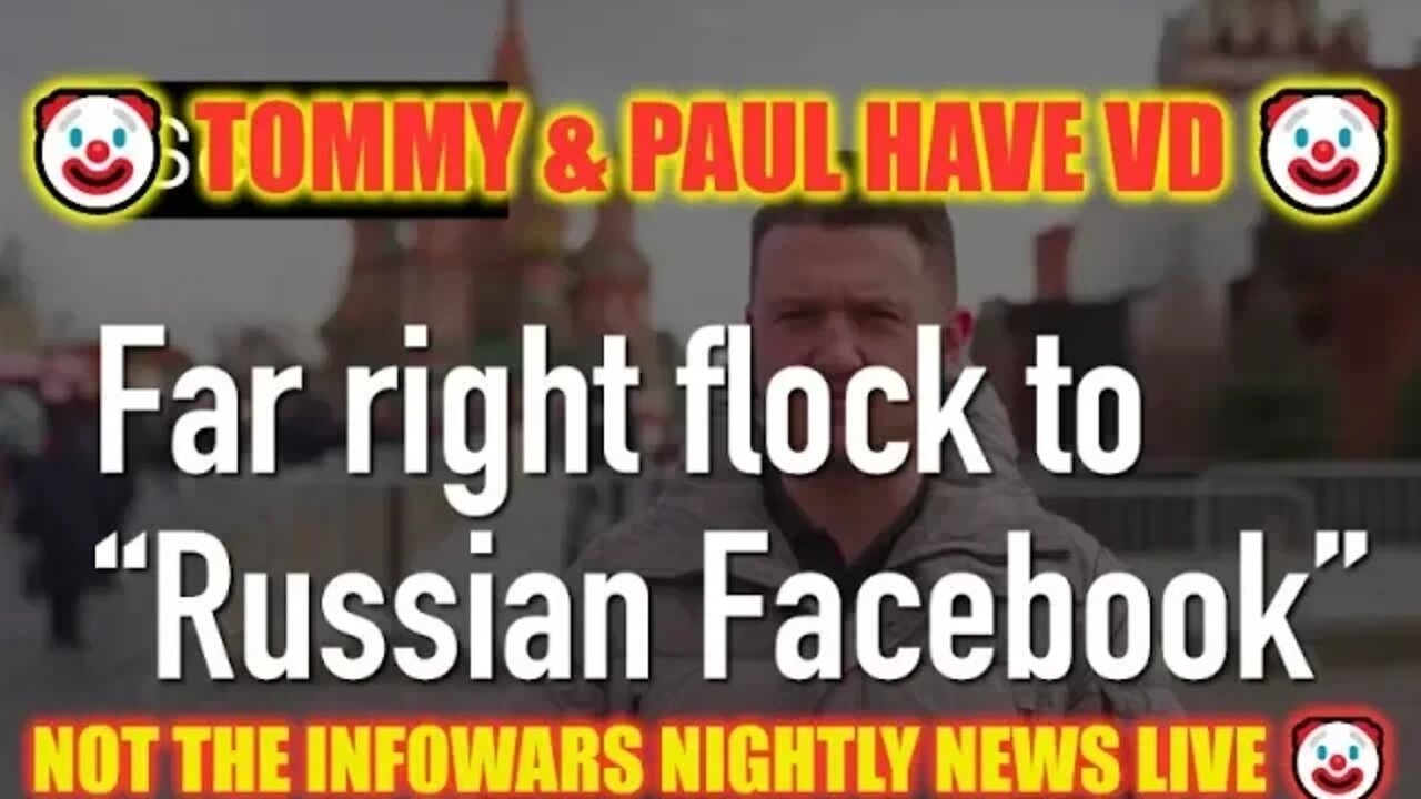 😂😂 Tommy Robinson & Paul Golding Both Have VD 😂😂 Not The Infowars Nightly News LIVE 🤡
