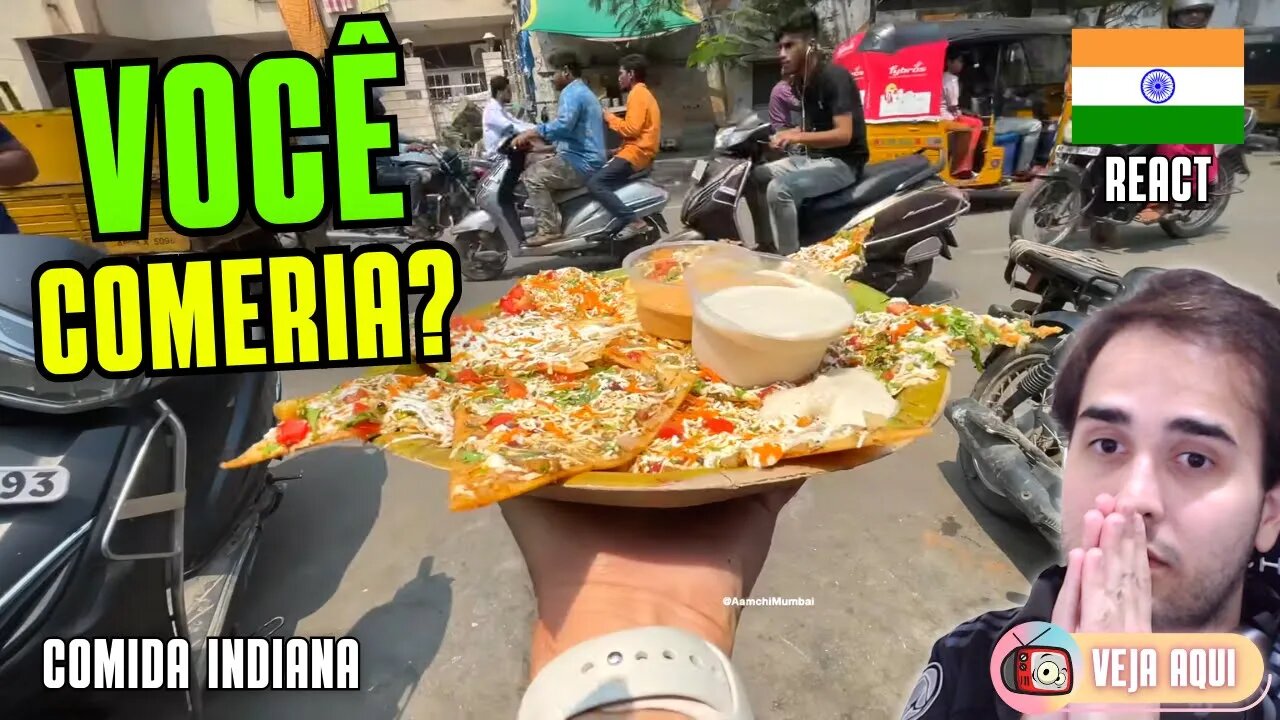 VOCÊ COMERIA? É DIFERENTE DE TUDO QUE JÁ VI! Reagindo a COMIDAS DE RUA INDIANAS | Veja Aqui Reacts