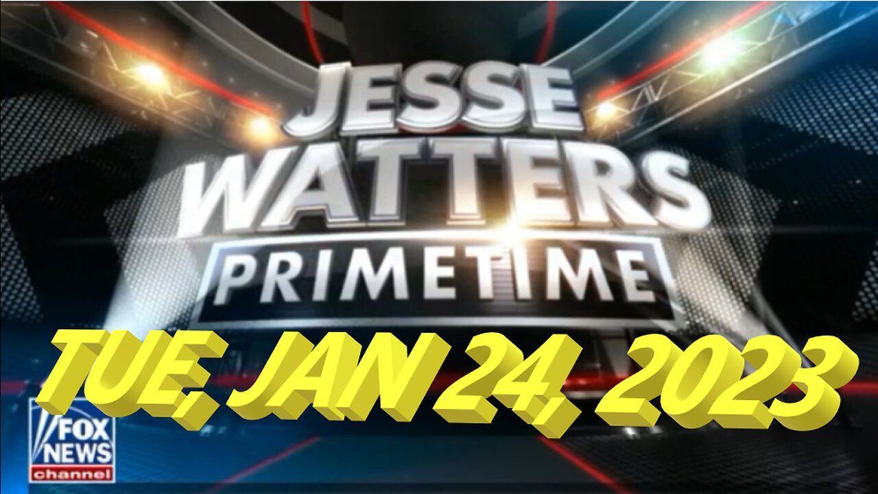 Jesse Watters 01-23-2023