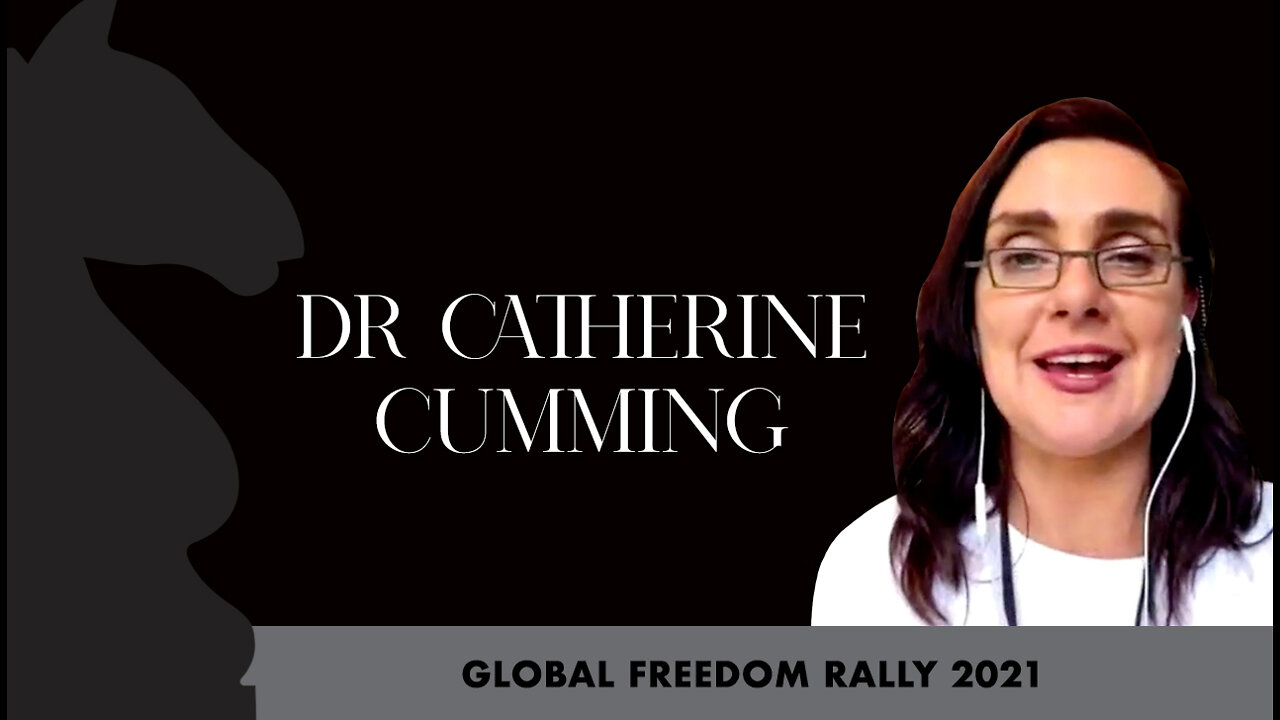 Dr. Catherine Cumming - Global Freedom Rally 2021 🌎