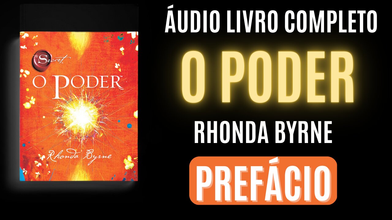 O PODER (Rhonda Byrne) | PREFÁCIO (AudioLivro Completo)