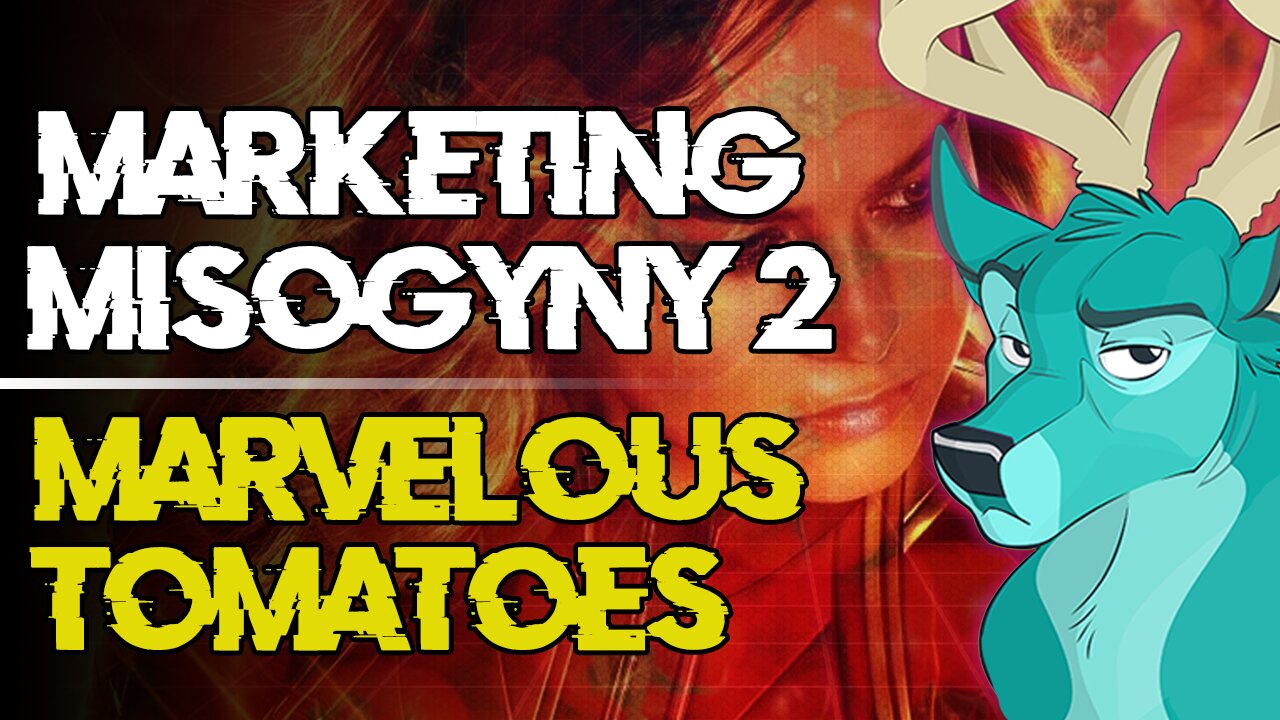 TL;DR - Marketing Misogyny 2 - Marvelous Tomatoes [28/Feb/19]