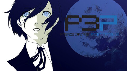 Persona 3 Portable Part 4