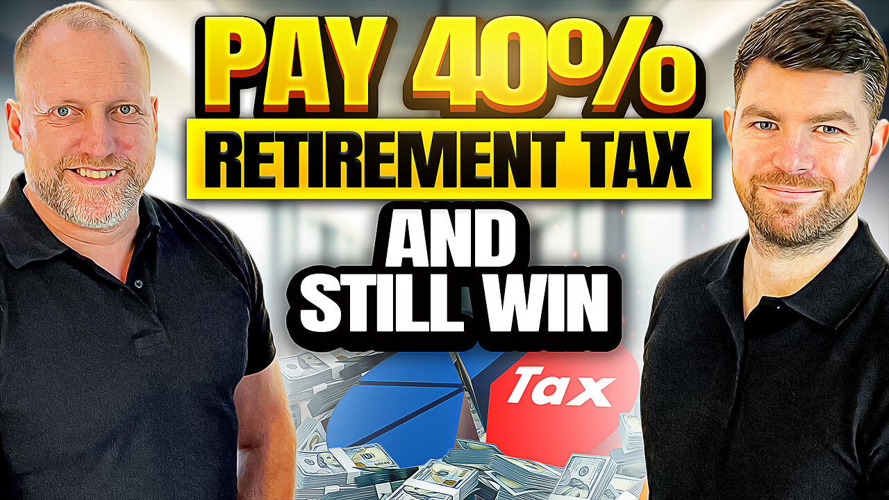 Pay 40% retirement tax and still win?