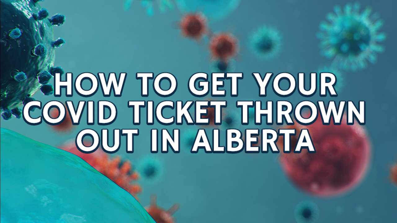 COVID 19 Tickets - How To Get Them Thrown Out In Alberta