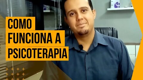 Como funciona a psicoterapia | Psicólogo Cesar Braz