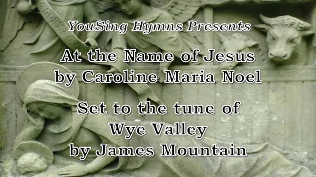 At the Name of Jesus (Wye Valley)