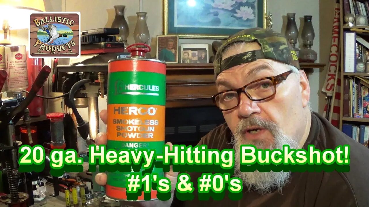 20 ga Heavy Hitting Buckshot! #1 & #0