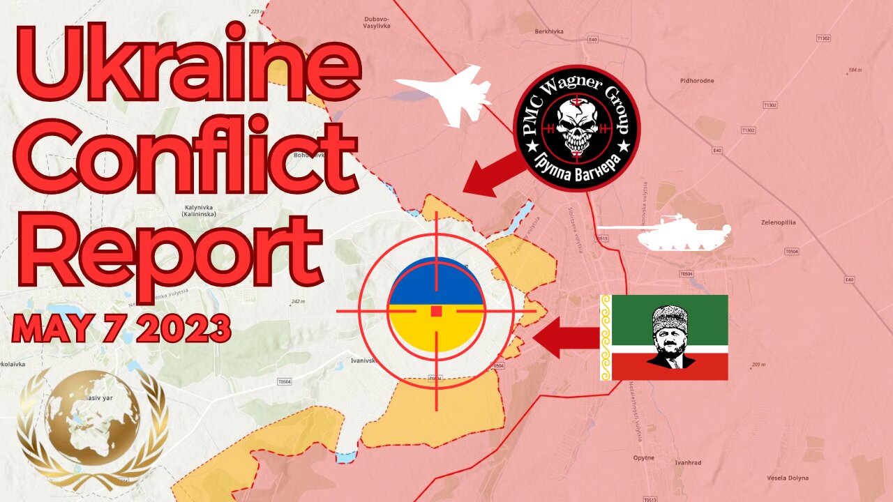 Ukraine Conflict Report - Latest Updates for May 7 2023 by Realpolitik