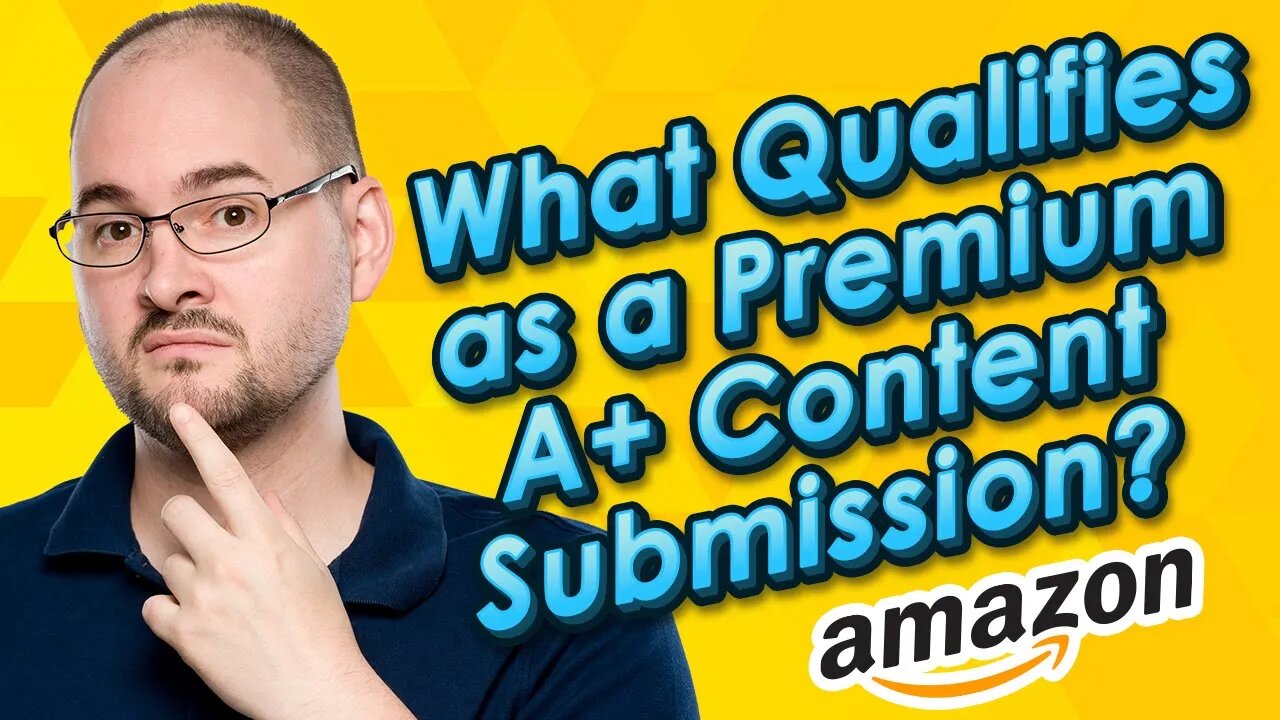 What Qualifies As a Premium A+ Content Submission?