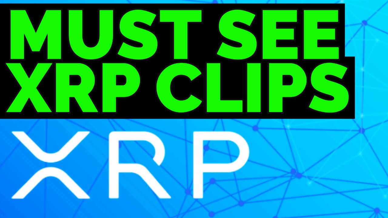 XRP Ripple BEST Clips you MUST SEE! Don't listen to me, listen to them! Pt. 3