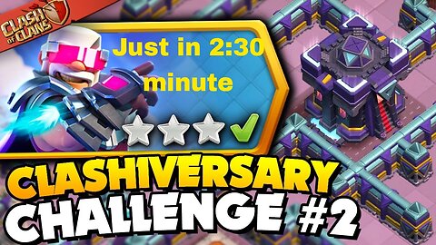 New Challenge Clashiversary 3 Star In 2:30 minute