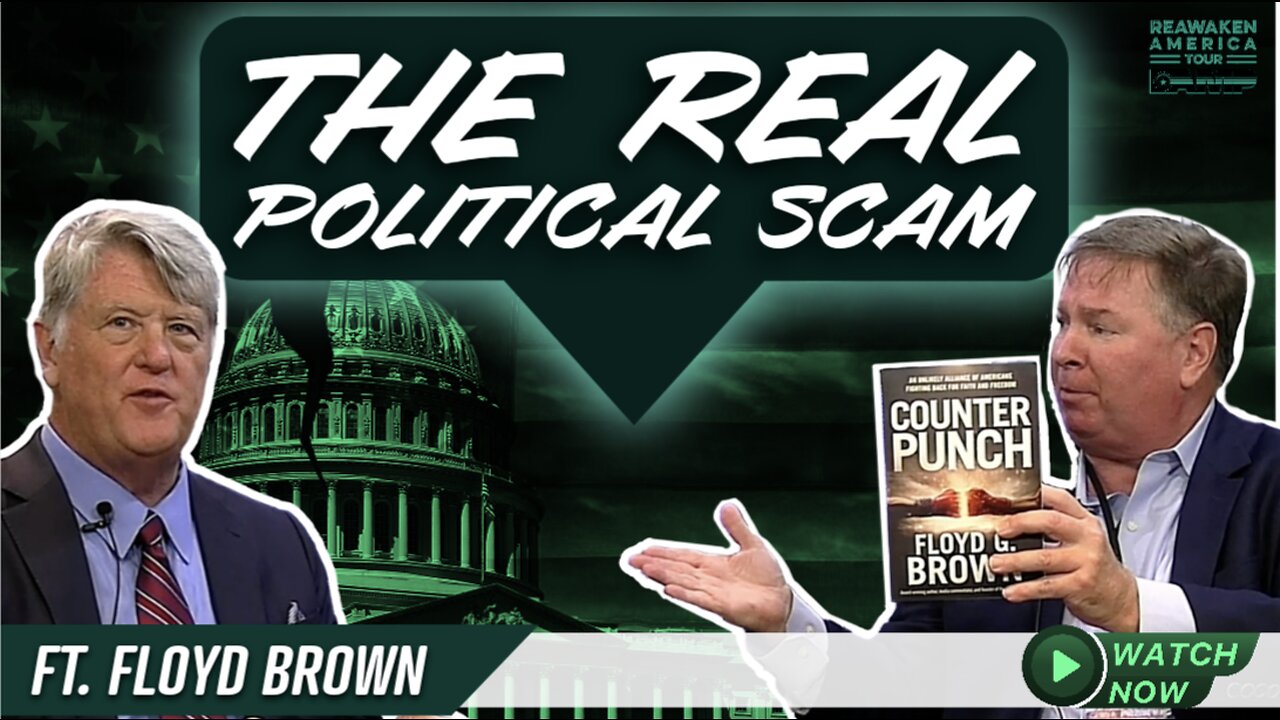 Floyd Brown: The Real Political Scam | Reawaken America Interviews - Miami, Fl.