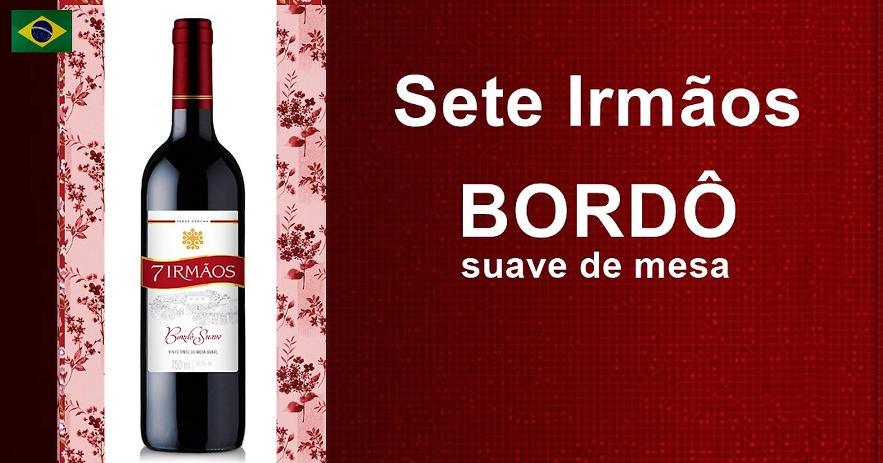 Vinho Sete Urmãos Bordô Suave De Nesa