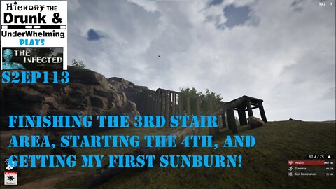 The Infected Gameplay S2EP113 Finishing The 3rd Stair Area, Starting the 4th. Got My First SUNBURN!