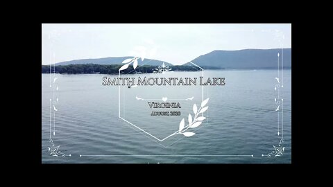 Welcome to Smith Mountain Lake Virginia in 2021