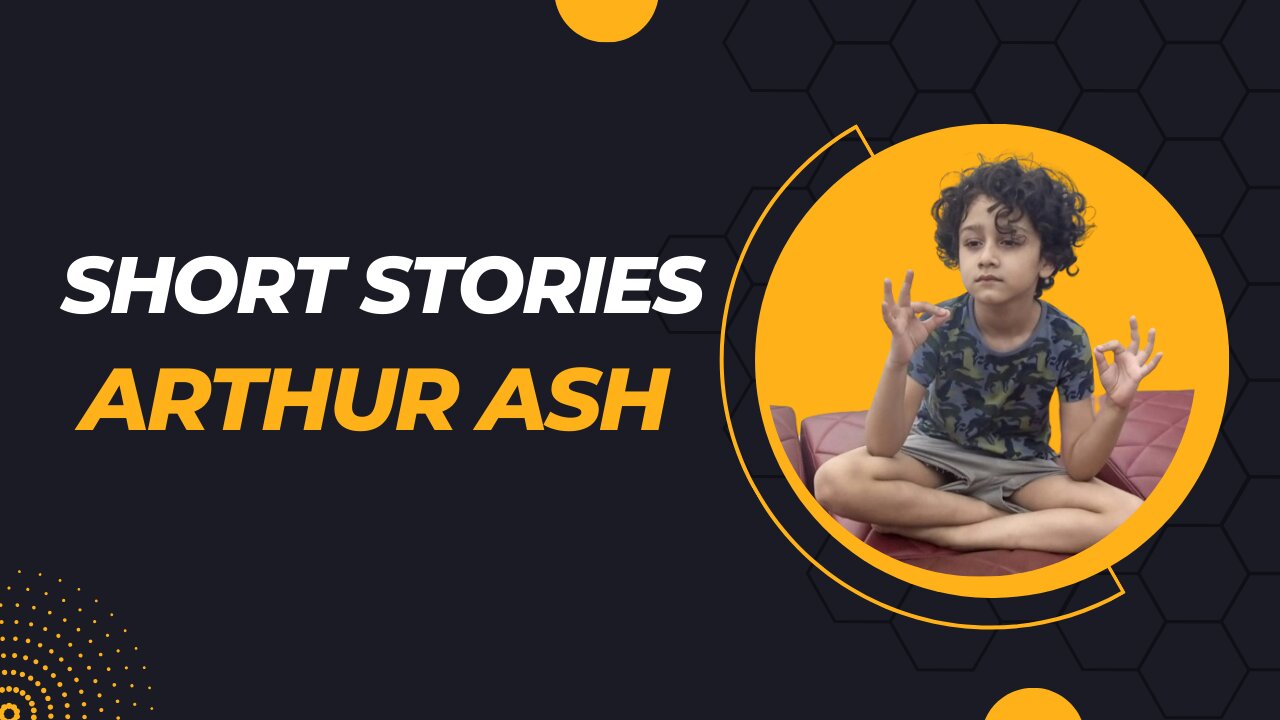 Short Story: Arthur Ash