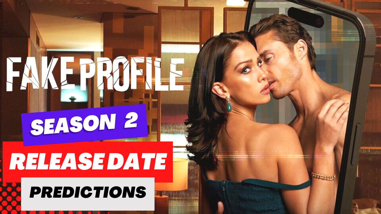 Fake Profile Season 2 Release Date Speculation & Everything We Know So Far