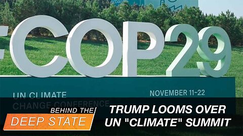 Trump Looms Over UN "Climate" Summit: The Inside Scoop | Behind the Deep State