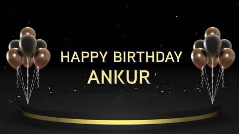 Wish you a very Happy Birthday Ankur