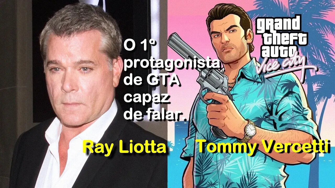 Tommy Vercetti foi 1º protagonista da franquia de jogos GTA capaz de falar, dublado por Ray Liotta.