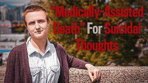 Canadian Woman Goes To Hospital For Suicidal Thoughts, They Offer To Kill Her