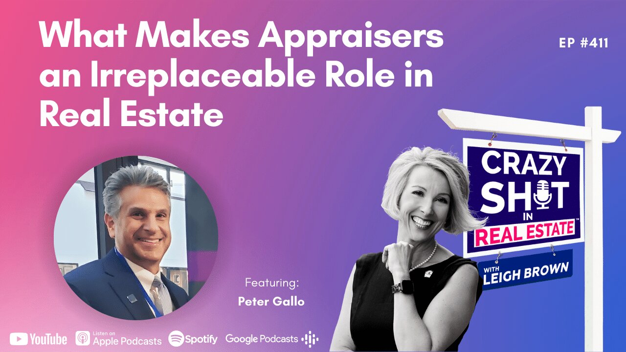 What Makes Appraisers an Irreplaceable Role in Real Estate with Peter Gallo